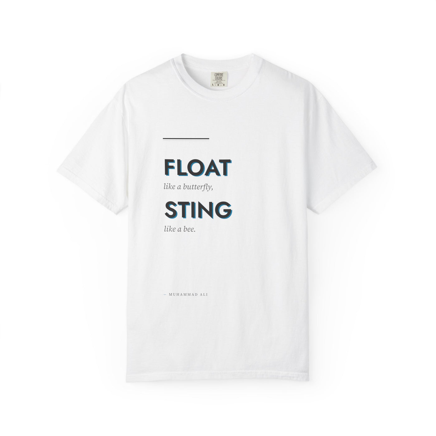 Float Like a Butterfly Sting Like a Bee T-Shirt
